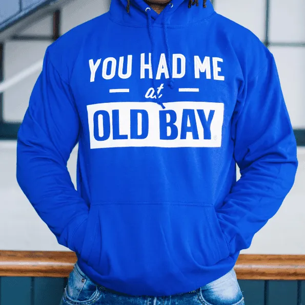 You Had Me At OLD BAY (Royal) / Hoodie